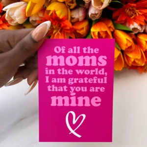 Of all the Moms in the World Card (Pink)